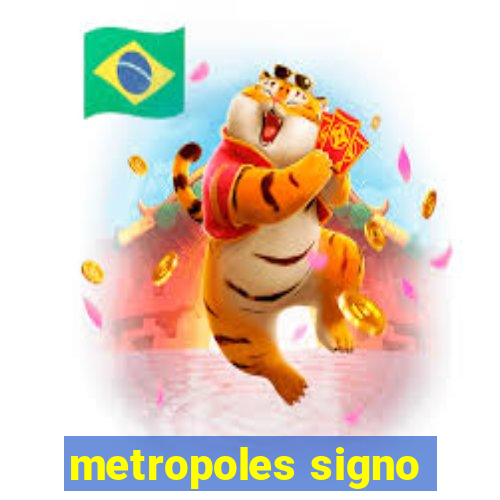 metropoles signo